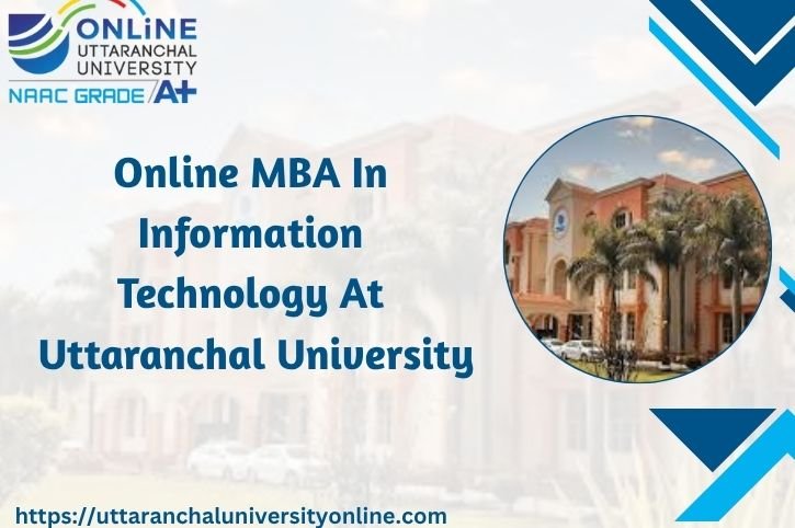 Online MBA In Information Technology At Uttaranchal University